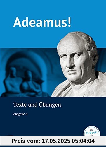 Adeamus! - Ausgabe A: Texte und Übungen