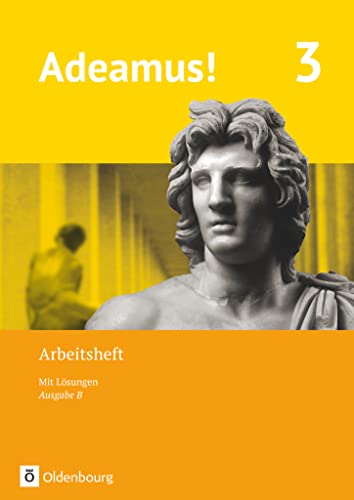Adeamus! - Ausgabe B - Latein als 1. Fremdsprache - Band 3: Arbeitsheft