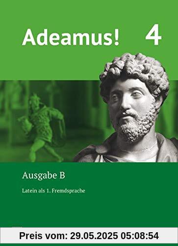 Adeamus! - Ausgabe B - Latein als 1. Fremdsprache: Band 4 - Texte, Übungen, Begleitgrammatik