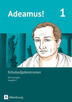 Adeamus! - Ausgabe C Band 1 - Schulaufgabentrainer mit Lösungsbeileger von Oldenbourg Schulbuchverlag