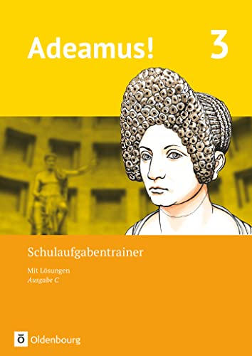 Adeamus! - Ausgabe C - Latein als 2. Fremdsprache - Band 3: Schulaufgabentrainer mit Lösungsbeileger Adeamus! - Ausgabe C - Latein als 2. Fremdsprache - Band 3: Schulaufgabentrainer mit Lösungsbeileger