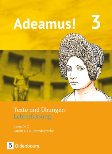Adeamus!|NULL|Ausgabe C - Latein als 2. Fremdsprache|Band 3|NULL|NULL|Texte und Übungen - Lehrkräftefassung|NULL von Oldenbourg Schulbuchverlag