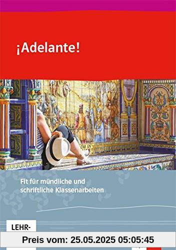 ¡Adelante!: Fit für mündliche und schriftliche Klassenarbeiten 1. und 2. Lernjahr (¡Adelante! Curso profesional. Ausgabe spätbeginnende Fremdsprache ab 2018)