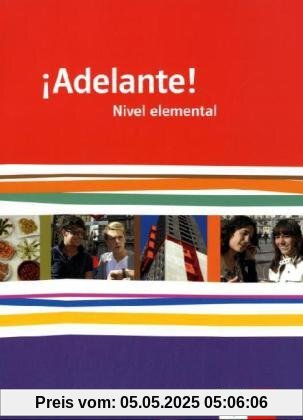 Adelante!. Schülerbuch Nivel elemental: Spanisch für berufl. Schulen und spätbeginnende Fremdsprache