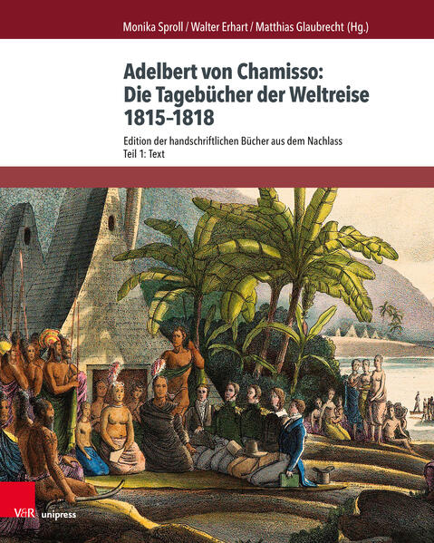 Adelbert von Chamisso: Die Tagebücher der Weltreise 1815-1818 von V & R Unipress GmbH