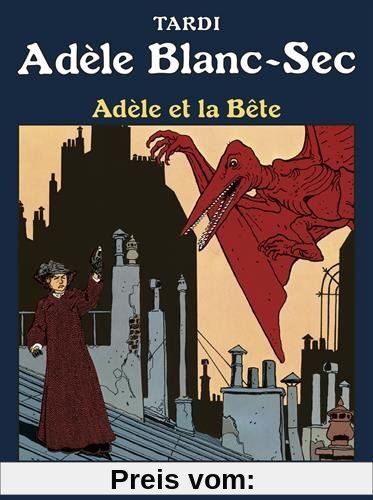 Adèle Blanc-Sec, Tome 1 : Adèle et la bête