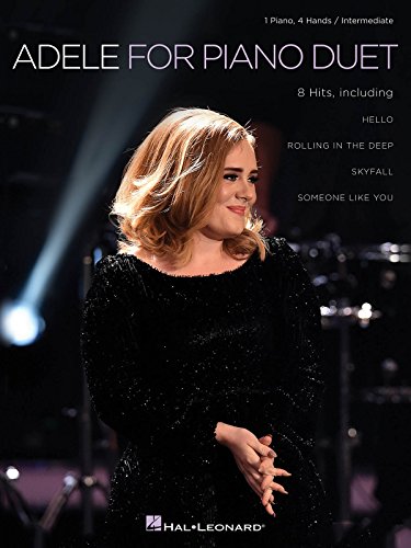 Adele for Piano Duet: 1 Piano, 4 Hands / Intermediate Level von Hal Leonard