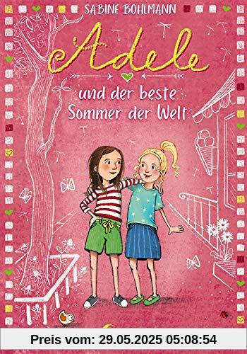 Adele und der beste Sommer der Welt: Kinderbuch zum Vorlesen und Selberlesen - Für Mädchen und Jungen ab 8 Jahre Adele und der beste Sommer der Welt: Kinderbuch zum Vorlesen und Selberlesen - Für Mädchen und Jungen ab 8 Jahre