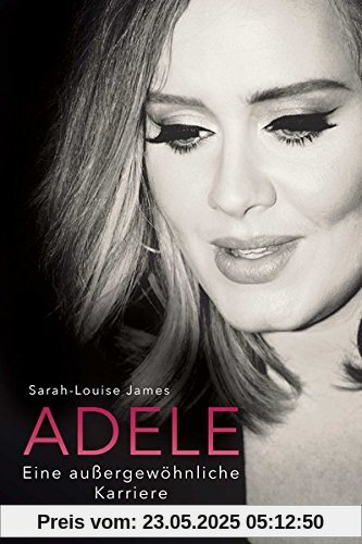 Adele: Eine außergewöhnliche Karriere