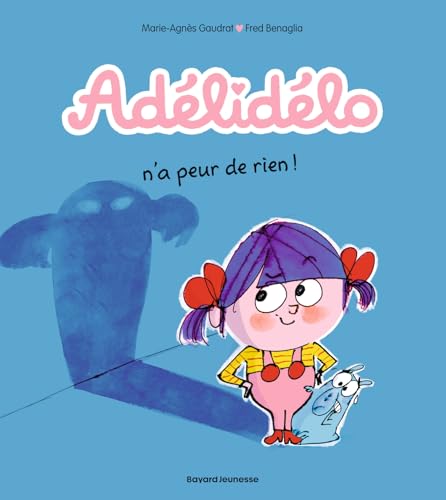 Adélidélo, Tome 04: Adélidélo n'a peur de rien !