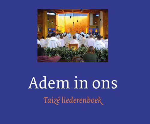Adem in ons: Taizé liederenboek Adem in ons: Taizé liederenboek von KokBoekencentrum Non-Fictie