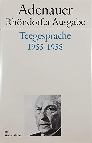 Adenauer, Rhöndorfer Ausgabe, Teegespräche 1955-1958