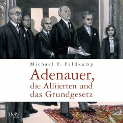 Adenauer, die Alliierten und das Grundgesetz (MP3-Download) von LMV Audio