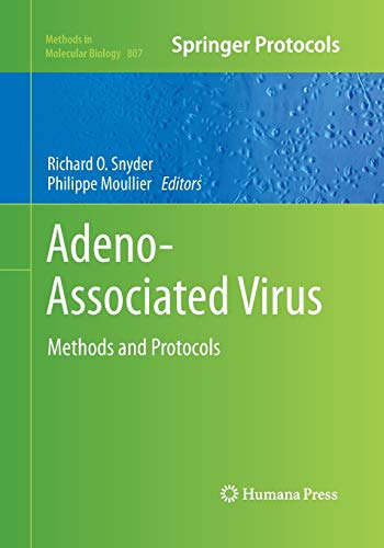 Adeno-Associated Virus: Methods and Protocols (Methods in Molecular Biology, Band 807) von Humana