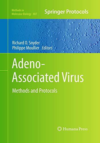 Adeno-Associated Virus: Methods and Protocols (Methods in Molecular Biology, Band 807) von Humana