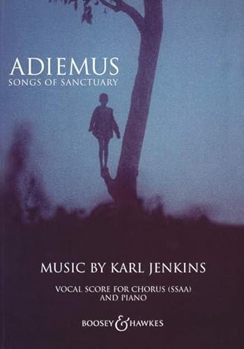 Adiemus: Songs of Sanctuary. Frauenchor (SSAA), Blockflöte, Streicher und Schlaginstrumente (oder Frauenchor und Klavier). Klavierauszug. von Boosey & Hawkes