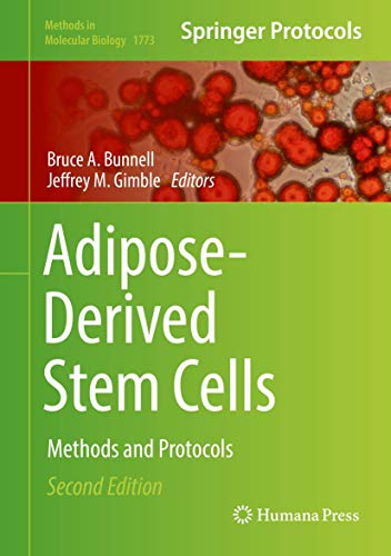Adipose-Derived Stem Cells: Methods and Protocols (Methods in Molecular Biology, 1773, Band 1773) von Humana