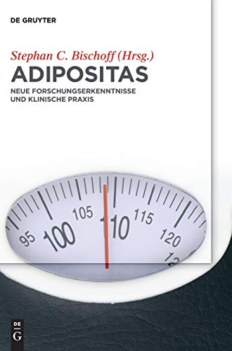 Adipositas: Neue Forschungserkenntnisse und klinische Praxis von de Gruyter