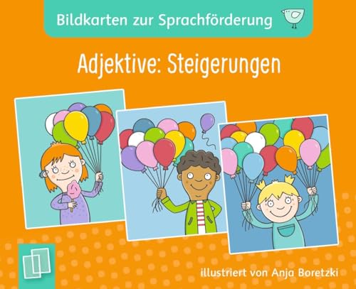 Adjektive: Steigerungen: Für Kita, Grundschule und Sprachförderung – Neuausgabe mit Downloadmaterial (Bildkarten zur Sprachförderung)