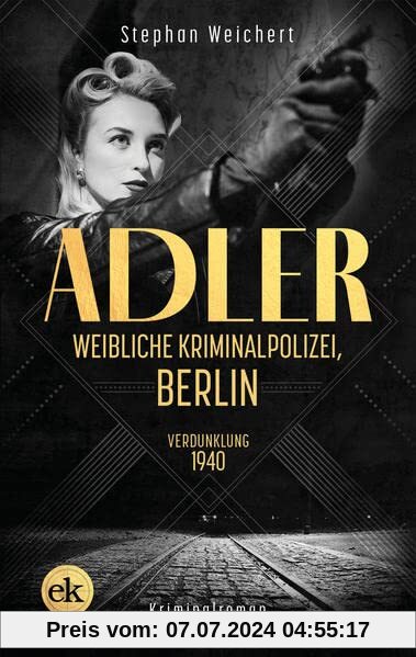 Adler, Weibliche Kriminalpolizei, Berlin: Verdunklung 1940