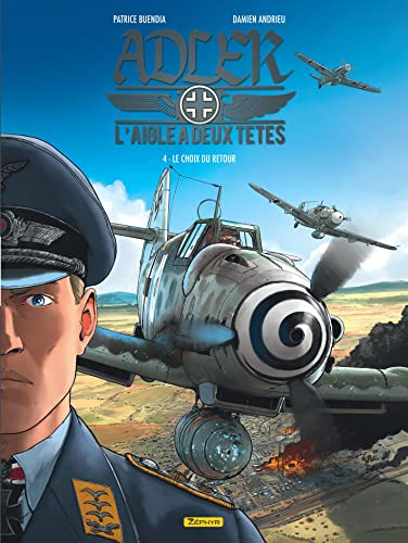 Adler, l'aigle à deux têtes - Tome 4 - Le choix du retour Adler, l'aigle à deux têtes - Tome 4 - Le choix du retour