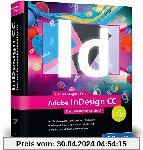 Adobe InDesign CC: Das umfassende Handbuch – Neuauflage des Standardwerks zu Adobe InDesign CC 2018
