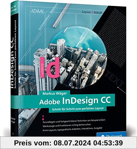 Adobe InDesign CC: Schritt für Schritt zum perfekten Layout