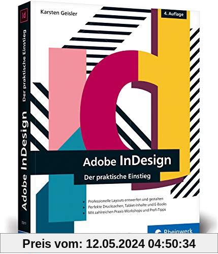 Adobe InDesign: Der praktische Einstieg in die Gestaltung mit der Creative Cloud