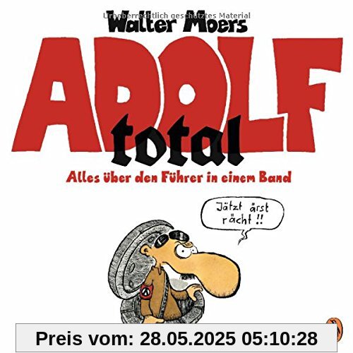 Adolf total: Alles über den Führer in einem Band