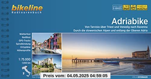Adriabike: Von Tarvisio über Triest und Venedig nach Ravenna - durch die slowenischen Alpen und entlang der Oberen Adria , 1:75.000, 1.000 km (Bikeline Radtourenbücher)