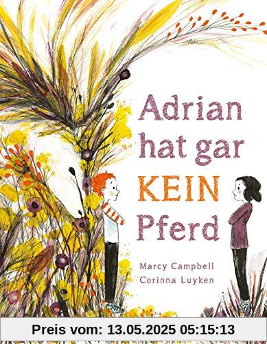 Adrian hat gar kein Pferd: Bilderbuch ab 5 Jahren