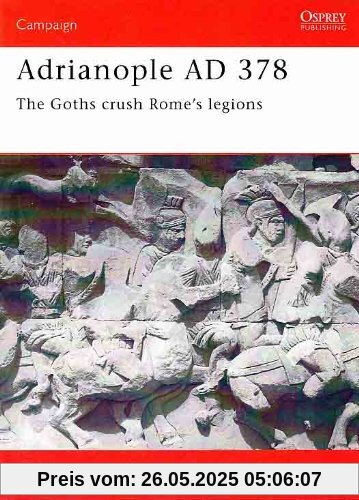 Adrianople 378: The Goth's Crush Rome's Legions (Campaign)