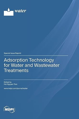 Adsorption Technology for Water and Wastewater Treatments von MDPI AG