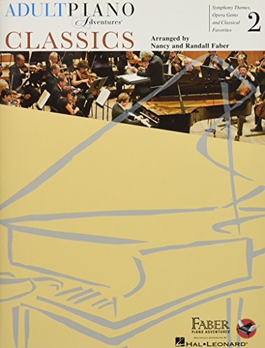 Adult Piano Adventures Classics -Book 2- (for Piano): Noten, Songbook für Klavier: Symphony Themes, Opera Gems and Classical Favorites