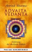 Advaita Vedanta. Erfahrung der absoluten Einheit