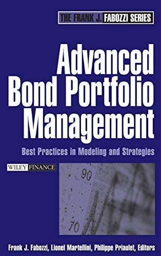 Advanced Bond Portfolio Management: Best Practices in Modeling And Strategies (Frank J. Fabozzi Series)