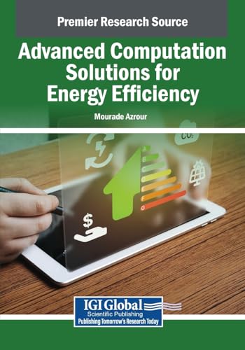 Advanced Computation Solutions for Energy Efficiency von IGI Global