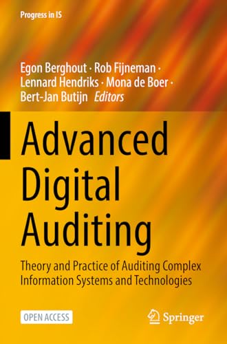 Advanced Digital Auditing: Theory and Practice of Auditing Complex Information Systems and Technologies (Progress in IS) von Springer