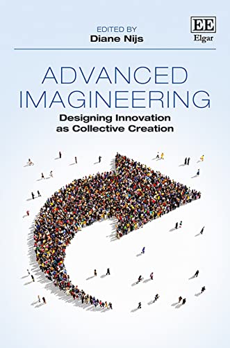 Advanced Imagineering: Designing Innovation As Collective Creation von Edward Elgar Publishing