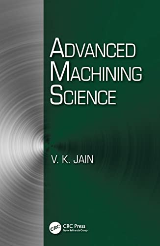 Advanced Machining Science von CRC Press