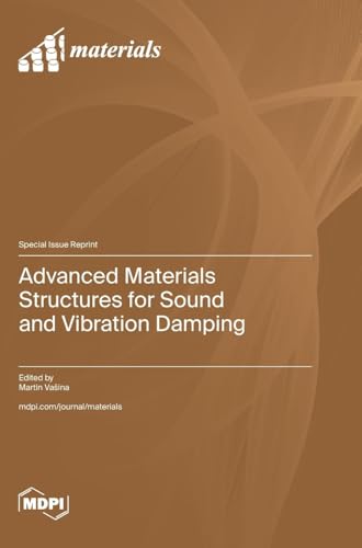Advanced Materials Structures for Sound and Vibration Damping von MDPI AG