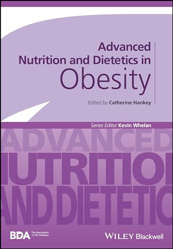Advanced Nutrition and Dietetics in Obesity (Advanced Nutrition and Dietetics (BDA)) Advanced Nutrition and Dietetics in Obesity (Advanced Nutrition and Dietetics (BDA)) von Wiley