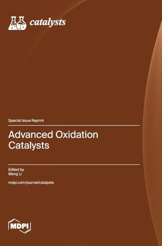 Advanced Oxidation Catalysts Advanced Oxidation Catalysts von MDPI AG