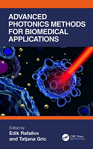 Advanced Photonics Methods for Biomedical Applications von CRC Press