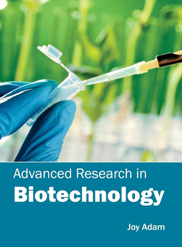 Advanced Research in Biotechnology von ML Books International - IPS