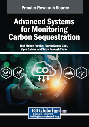 Advanced Systems for Monitoring Carbon Sequestration von IGI Global