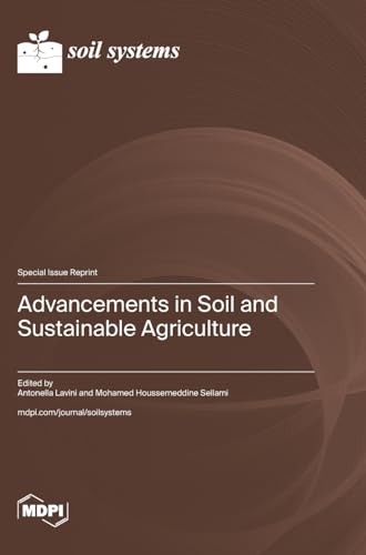 Advancements in Soil and Sustainable Agriculture von MDPI AG