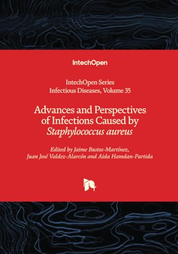 Advances and Perspectives of Infections Caused by Staphylococcus aureus (Infectious Diseases, Band 35) von IntechOpen