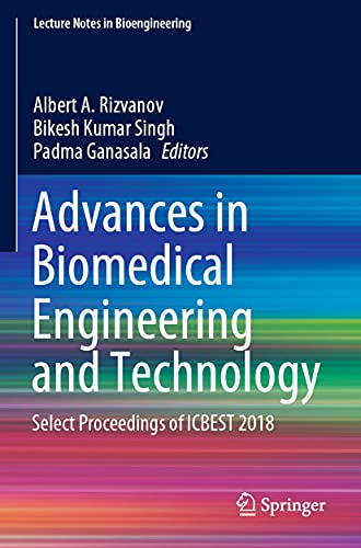 Advances in Biomedical Engineering and Technology: Select Proceedings of ICBEST 2018 (Lecture Notes in Bioengineering) von Springer