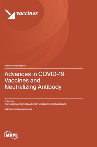 Advances in COVID-19 Vaccines and Neutralizing Antibody von MDPI AG